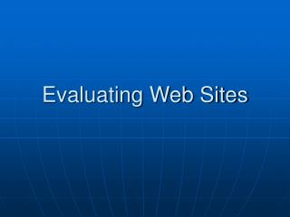 Evaluating Web Sites