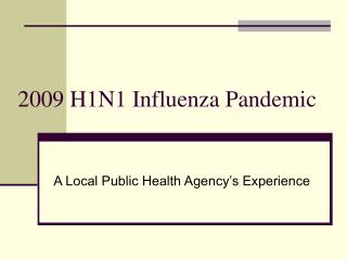 2009 H1N1 Influenza Pandemic