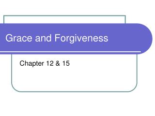 Grace and Forgiveness