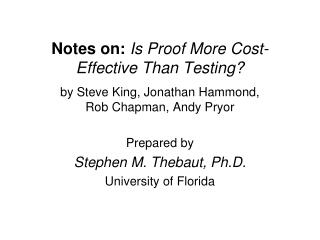 Notes on: Is Proof More Cost-Effective Than Testing?