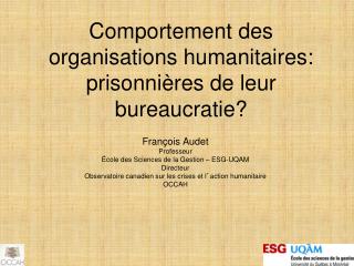 Comportement des organisations humanitaires: prisonnières de leur bureaucratie?