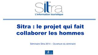 Sitra : le projet qui fait collaborer les hommes