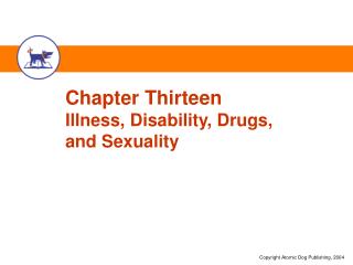 Chapter Thirteen Illness, Disability, Drugs, and Sexuality