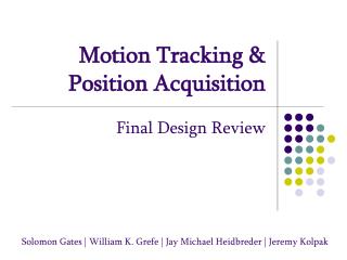 Motion Tracking &amp; Position Acquisition