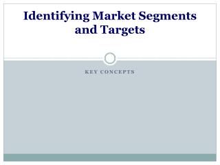 Identifying Market Segments and Targets