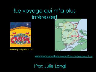 !Le voyage qui m’a plus intéresser!