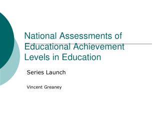 National Assessments of Educational Achievement Levels in Education