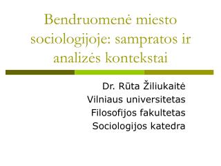 Bendruomenė miesto sociologijoje: sampratos ir analizės kontekstai