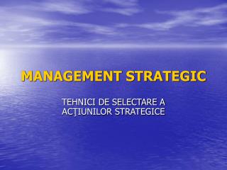 MANAGEMENT STRATEGIC