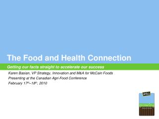 The Food and Health Connection Getting our facts straight to accelerate our success