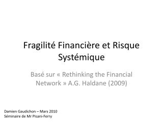 Fragilité Financière et Risque Systémique