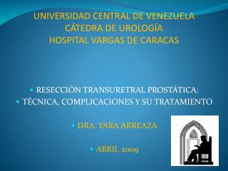 UNIVERSIDAD CENTRAL DE VENEZUELA CÁTEDRA DE UROLOGÍA HOSPITAL VARGAS DE CARACAS