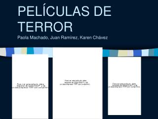 PEL Í CULAS DE TERROR Paola Machado, Juan Ramírez, Karen Chávez