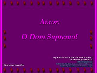 Amor: O Dom Supremo!