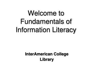 Welcome to Fundamentals of Information Literacy