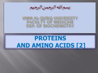 بسم الله الرحمن الرحيم UMM AL-QURQ UNIVERSITY Faculty of Medicine Dep. Of BIOCHEMISTRY