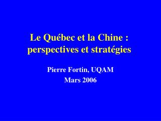 Le Québec et la Chine : perspectives et stratégies