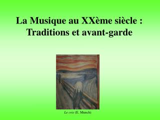 La Musique au XXème siècle : Traditions et avant-garde