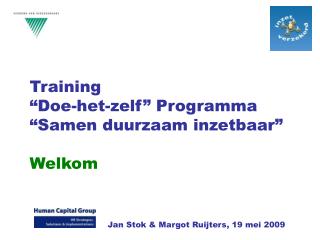 Training “Doe-het-zelf” Programma “Samen duurzaam inzetbaar” Welkom