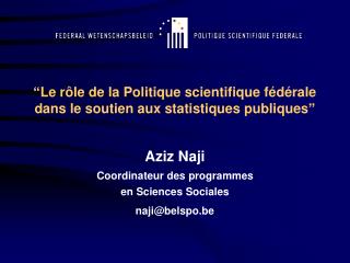 “Le rôle de la Politique scientifique fédérale dans le soutien aux statistiques publiques”