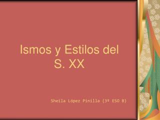 Ismos y Estilos del S. XX