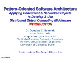 Dr. Douglas C. Schmidt schmidt@uci posa.uci/