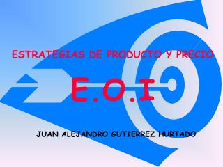 ESTRATEGIAS DE PRODUCTO Y PRECIO E.O.I