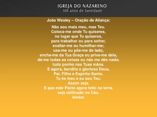 João Wesley – Oração de Aliança: Não sou mais meu, mas Teu. Coloca-me onde Tu quiseres,