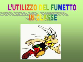 L’UTILIZZO DEL FUMETTO IN CLASSE