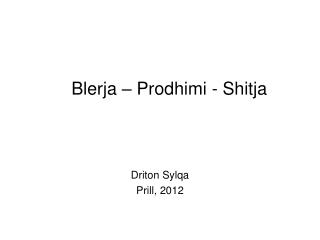 Blerja – P rodhimi - S hitja
