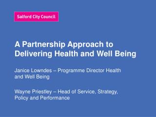 A Partnership Approach to Delivering Health and Well Being