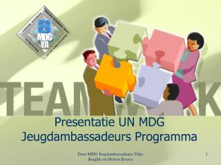 Presentatie UN MDG Jeugdambassadeurs Programma