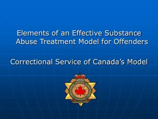 Elements of an Effective Substance Abuse Treatment Model for Offenders