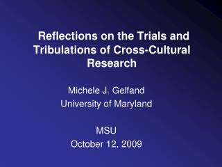 Reflections on the Trials and Tribulations of Cross-Cultural Research