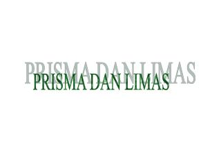 PRISMA DAN LIMAS