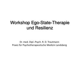 Dr. med. Dipl.-Psych. R. D. Trautmann Praxis für Psychotherapeutische Medizin Landsberg