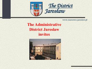 The Administrative District Jarosław invites