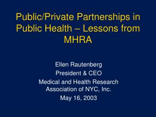 Public/Private Partnerships in Public Health – Lessons from MHRA