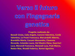 Verso il futuro con l’ingegneria genetica