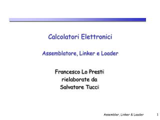 Calcolatori Elettronici Assemblatore, Linker e Loader