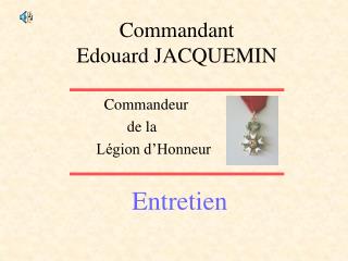 Commandant Edouard JACQUEMIN