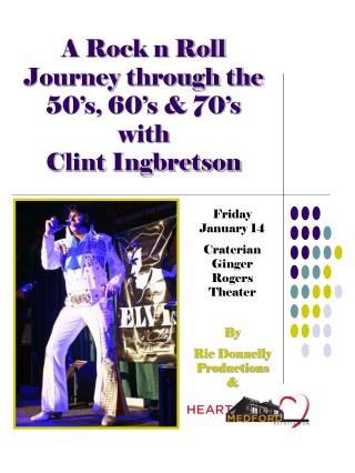 A Rock n Roll Journey through the 50’s, 60’s &amp; 70’s with Clint Ingbretson