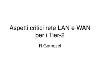 Aspetti critici rete LAN e WAN per i Tier-2