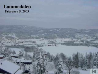 Lommedalen February 5. 2003
