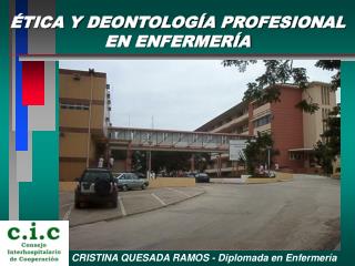 ÉTICA Y DEONTOLOGÍA PROFESIONAL EN ENFERMERÍA