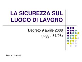 LA SICUREZZA SUL LUOGO DI LAVORO