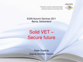 Solid VET – Secure future