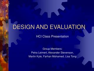 DESIGN AND EVALUATION