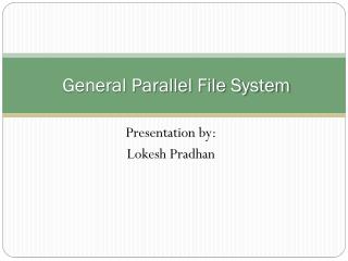 General Parallel File System