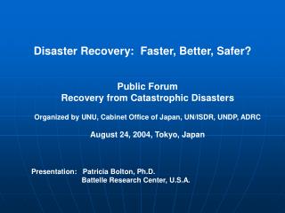 Disaster Recovery: Faster, Better, Safer?